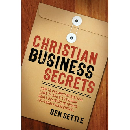 Christian Business Secrets - eBook (Best Christian Business Schools)