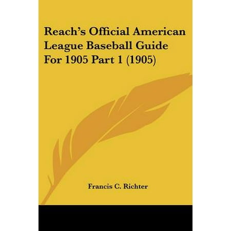 American League Official Baseball - Reach's Official American League Baseball Guide for 1905 Part 1 (1905)
