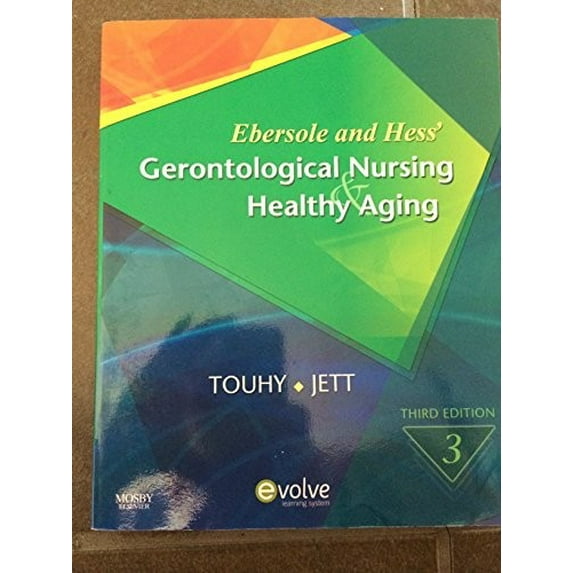 Pre-Owned Ebersole and Hess' Gerontological Nursing & Healthy Aging (Paperback) 0323057012 9780323057011