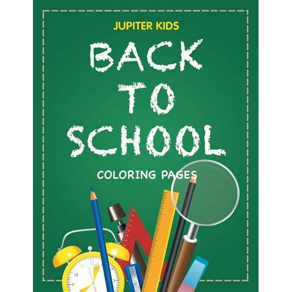Back to School Coloring Pages (Paperback)