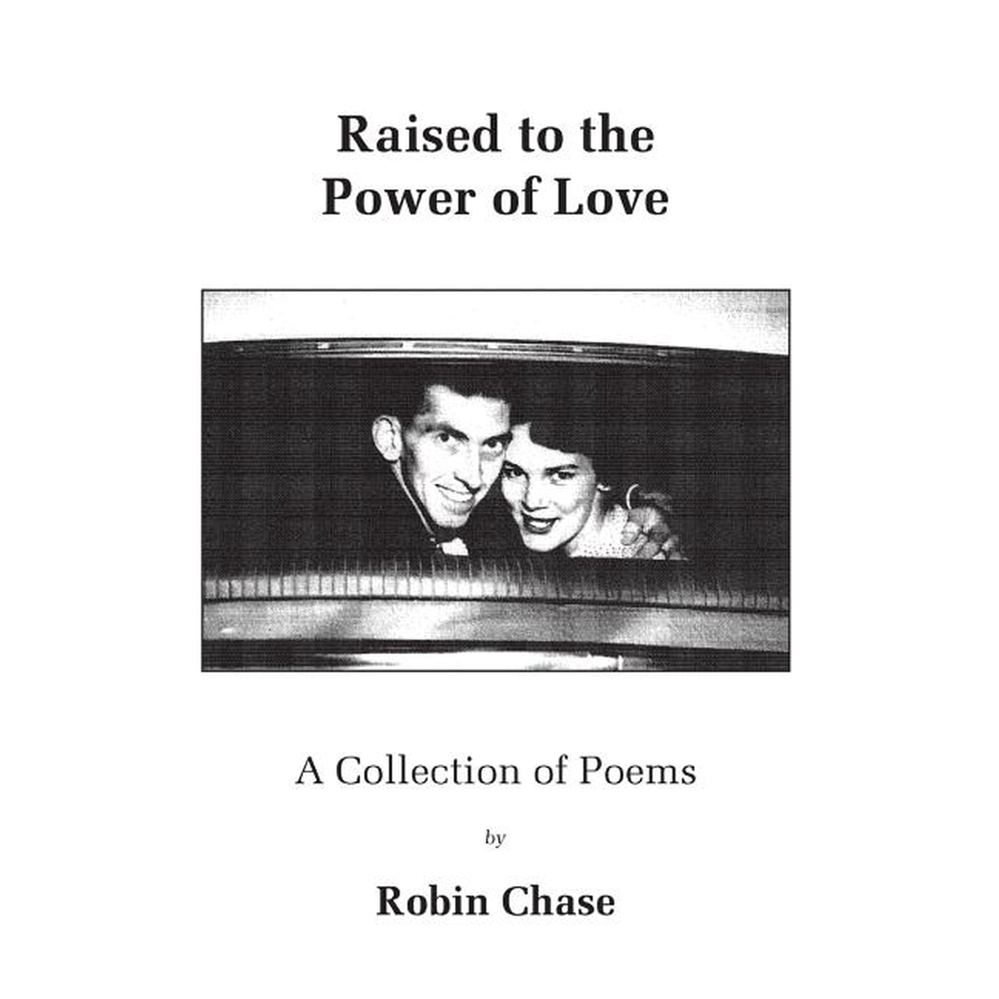 Raised to the Power of Love: A Collection of Poems (Paperback)