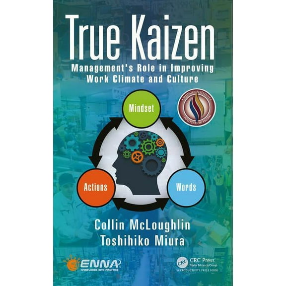 True Kaizen: Management's Role in Improving Work Climate and Culture, (Hardcover)