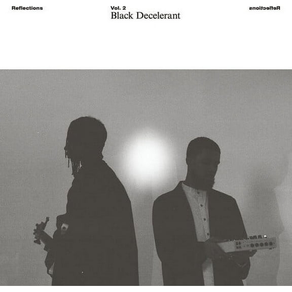 Black Decelerant - Reflections Vol. 2: Black Decelerant - Music & Performance - Vinyl