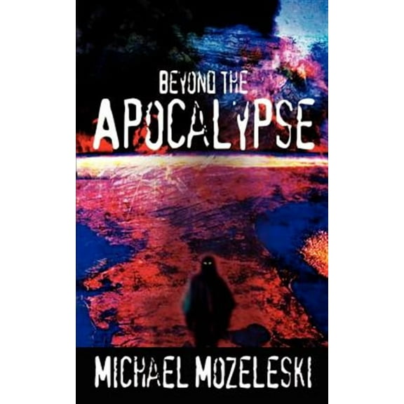 Beyond the Apocalypse