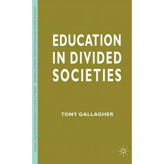 Ethnic and Intercommunity Conflict Education in Divided Societies, (Hardcover)