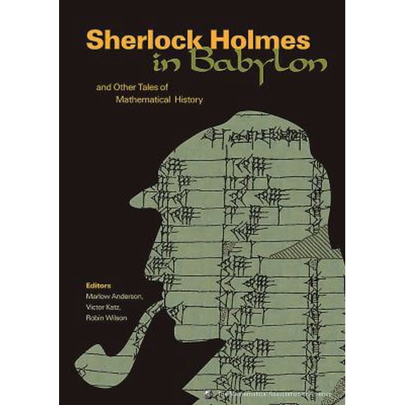 Pre-Owned Sherlock Holmes in Babylon: And Other Tales of Mathematical History (Hardcover) 0883855461 9780883855461