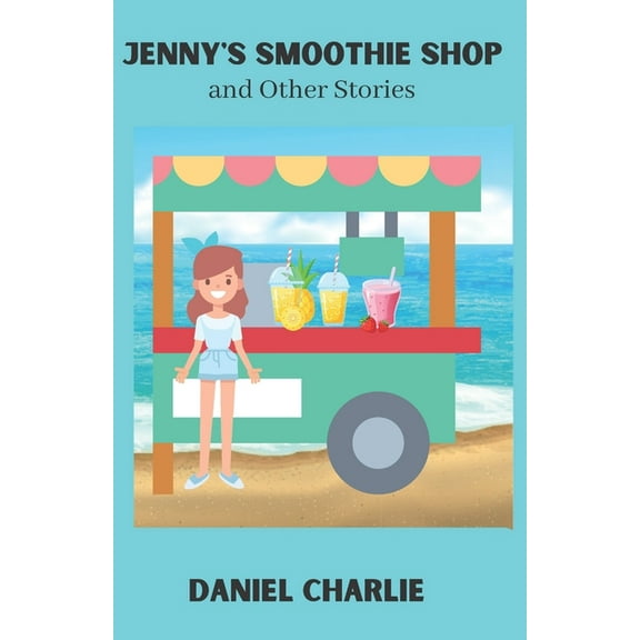 Jenny's Smoothie Shop And Other Stories (Paperback)