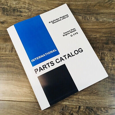 FARMALL INTERNATIONAL C-175 GAS ENGINE FOR 454 & 2400A TRACTORS PARTS MANUAL