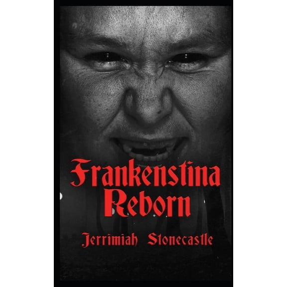 Frankenstina Reborn (Paperback)