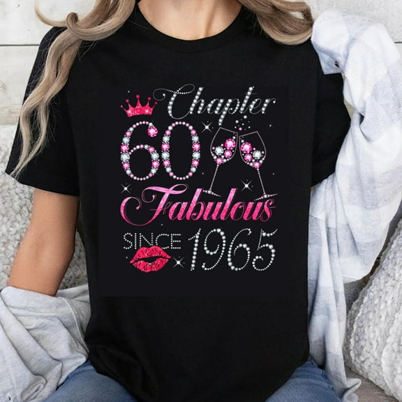 100% Cotton Chapter 60 Fabulous Since 1965 Birthday Shirt Women 60th Anniversary T-Shirt Pink Crown Sparkle Design Gift for Her