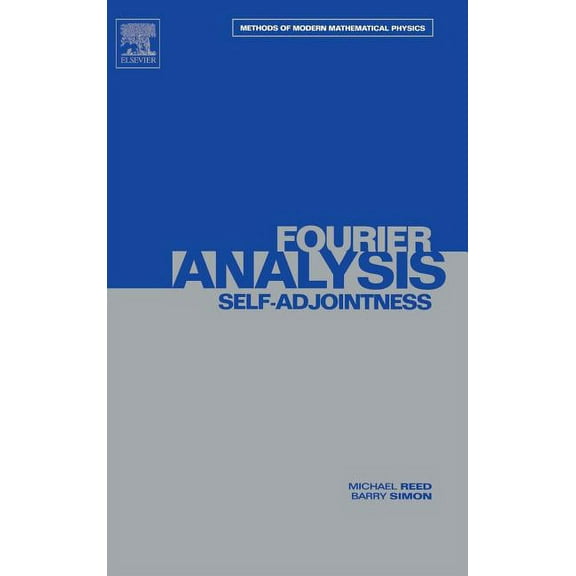 Methods of Modern Mathematical Physics II: Fourier Analysis, Self-Adjointness: Volume 2, Book 2, (Hardcover)