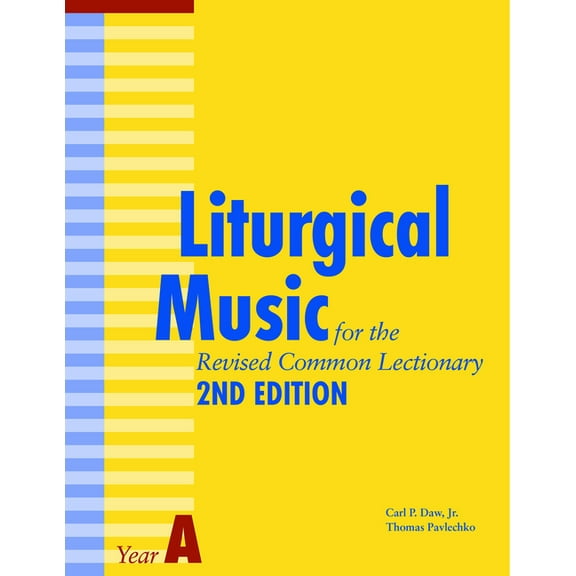 Liturgical Music for the Revised Common Lectionary Year a: 2nd Edition, (Paperback)