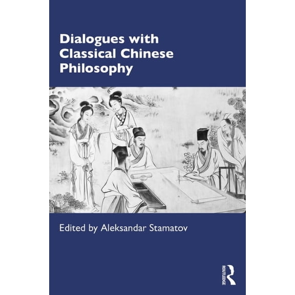 Dialogues with Classical Chinese Philosophy, (Paperback)