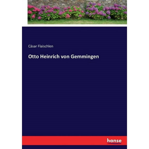 Otto Heinrich von Gemmingen, (Paperback)