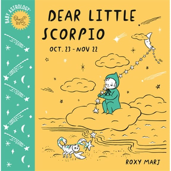 Pre-Owned Baby Astrology: Dear Little Scorpio (Board book) 1984895451 9781984895455