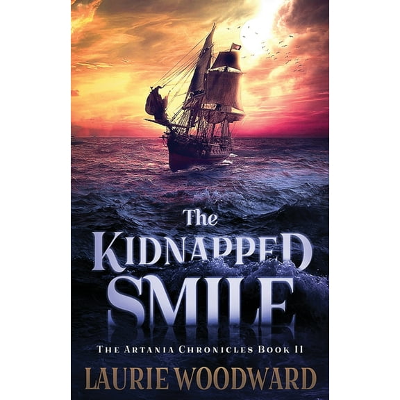 Artania Chronicles The Kidnapped Smile, Book 2, (Paperback)