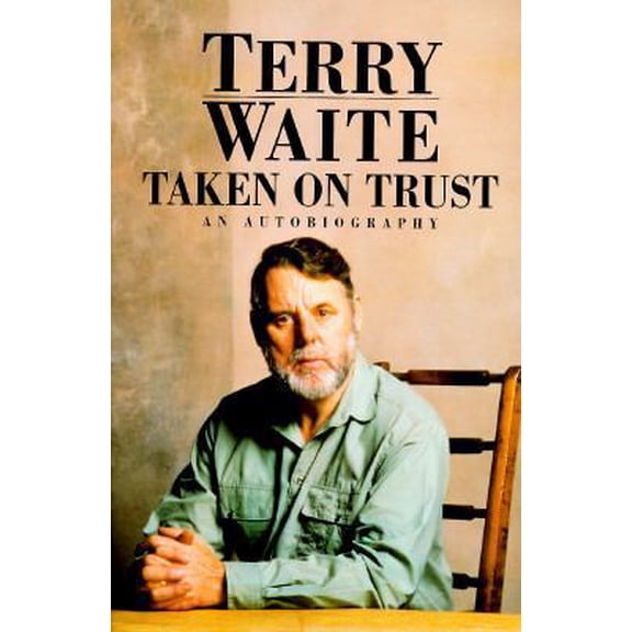 Pre-Owned Taken on Trust: An Autobiography (Paperback) 0688143849 9780688143848