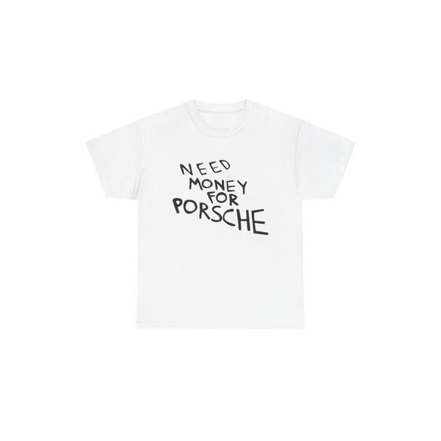Need Money for Porsche Shirt, Car Lover Shirt, Car Lover Tee, Gifts for Guys, Boyfriend, Gift for Friends