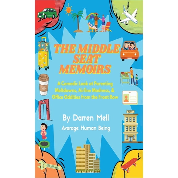 The Middle Seat Memoirs, (Hardcover)