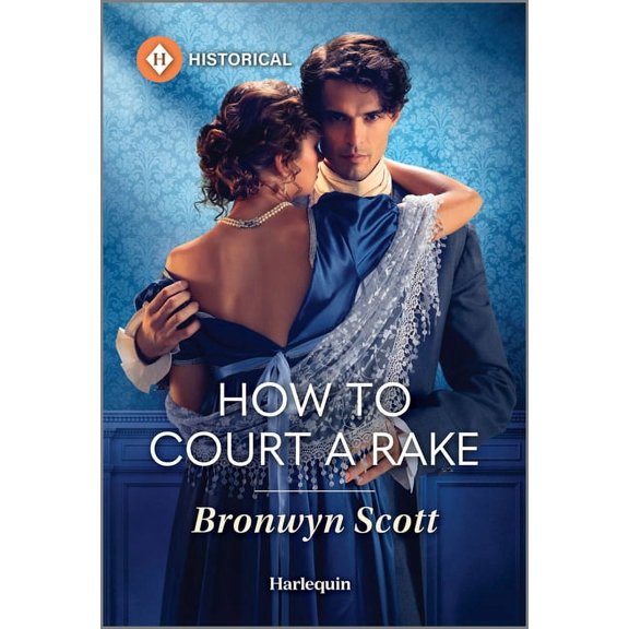 Wed Within a Year How to Court a Rake, Book 1, (Paperback)