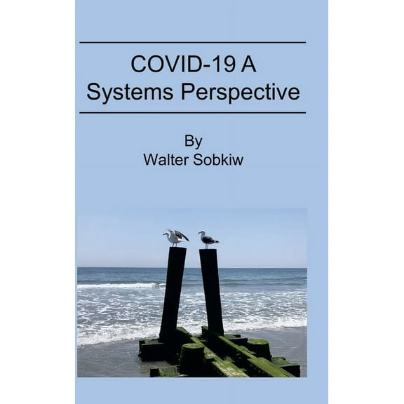 COVID-19 A Systems Perspective, (Hardcover)
