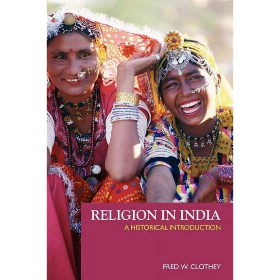 Religion in India: A Historical Introduction, (Paperback)