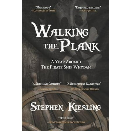 Walking the Plank: A Year Aboard the Pirate Ship Whydah Paperback