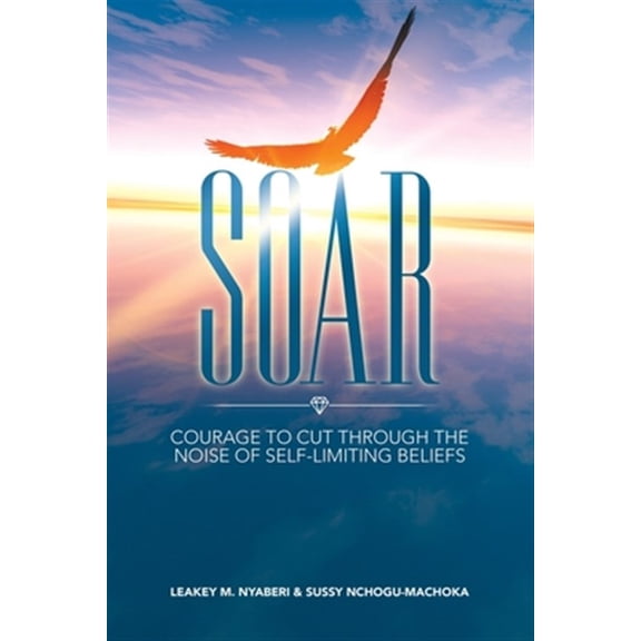 Pre-Owned Soar: Courage to Cut Through the Noise of Self-limiting Beliefs
