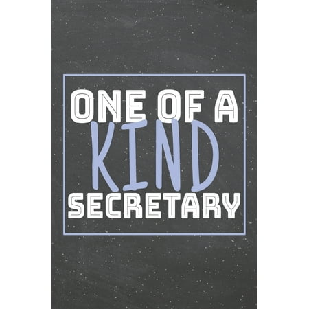 One Of A Kind Secretary: Secretary Dot Grid Notebook, Planner or Journal - Size 6 x 9 - 110 Dotted Pages - Office Equipment, Supplies - Funny Secretary Gift Idea for Christmas or Birthday (Paperback)