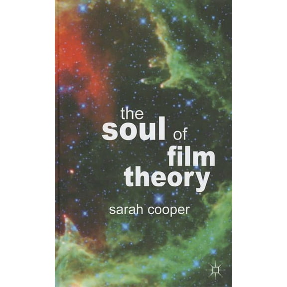 The Soul of Film Theory, (Hardcover)