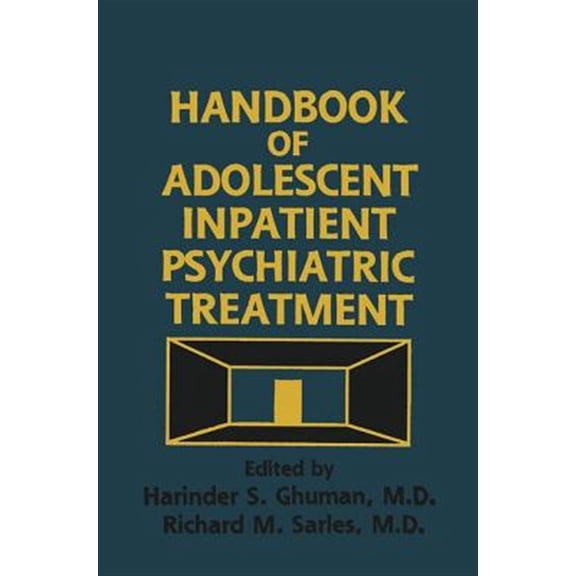 Pre-Owned Handbook Of Adolescent Inpatient Psychiatric Treatment (Paperback)