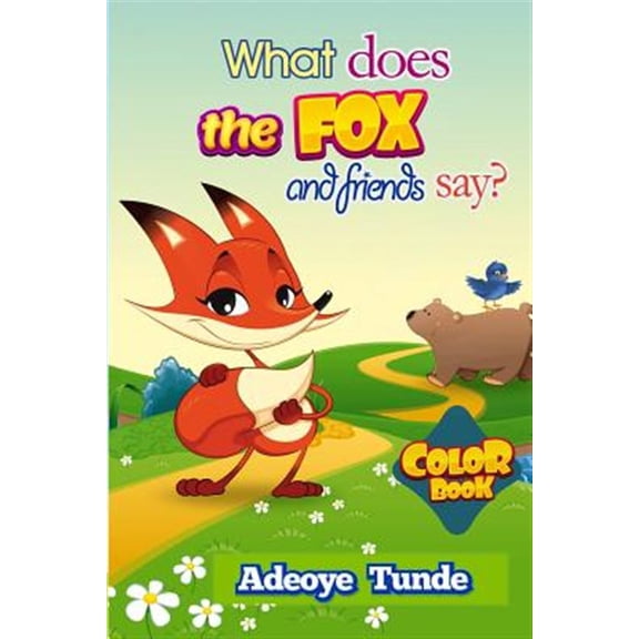 Pre-Owned What Does The Fox And Friends Say : Color Book (Paperback)