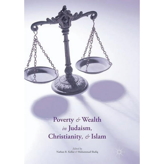 Poverty and Wealth in Judaism, Christianity, and Islam, (Paperback)