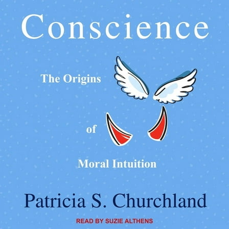 Conscience: The Origins of Moral Intuition (Audiobook)
