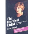 thumbnail image 1 of Pre-Owned The Hurried Child: Growing Up Too Fast Too Soon (Revised edition) (Paperback) 0201073978 9780201073973, 1 of 1