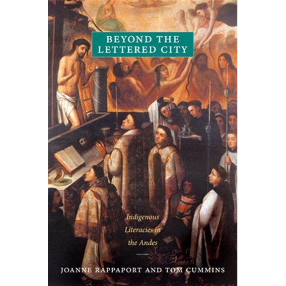 Pre-Owned Narrating Native Histories Beyond the Lettered City: Indigenous Literacies in the Andes, (Paperback)