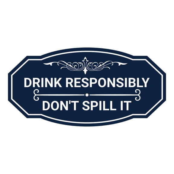Signs ByLITA Victorian Drink responsibly, don't spill it Sign (Navy Blue / White) - Large