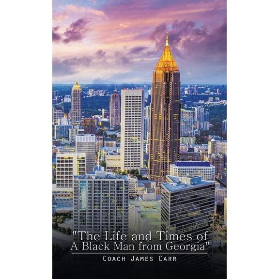 Life and Times of a Black Man from Georgia