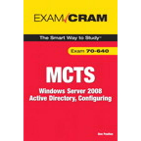 MCTS 70-640 Exam Cram: Windows Server 2008 Active Directory, Configuring - (Active Directory Dns Server Best Practices)