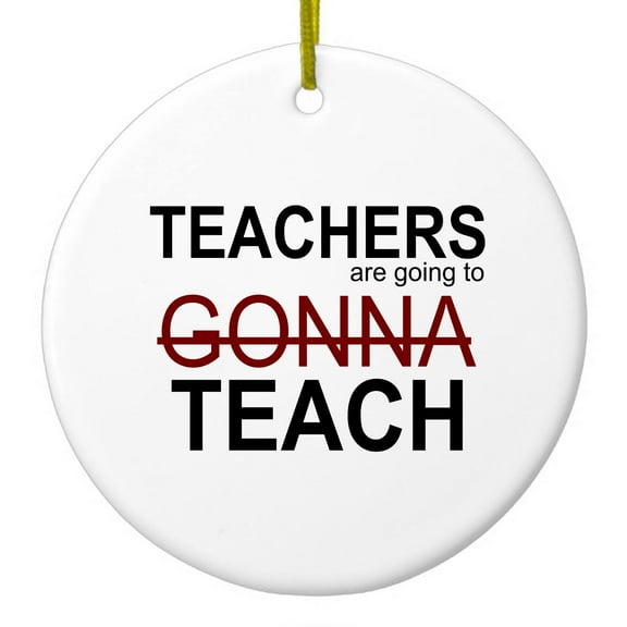 DistinctInk Hanging Ceramic Christmass Tree Ornament with Gold String - Great Gift / Present - 2 3/4 inch diameter - Teachers Gonna Teach