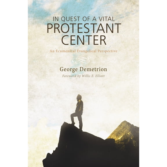 In Quest of a Vital Protestant Center (Paperback)