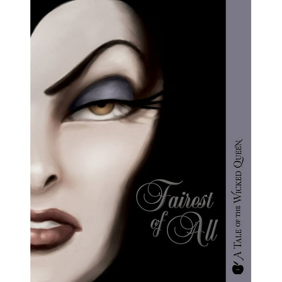 Villains Fairest of All: A Tale of the Wicked Queen, Book 1, (Paperback)