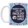 thumbnail image 2 of ThisWear Oncology Nurse Practitioner Nobody Cares Like Oncology Nurse Cares 11 ounce 2 Pack Coffee Mugs Blue, 2 of 4