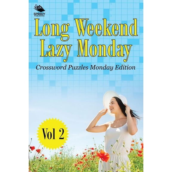 Long Weekend Lazy Monday Vol 2: Crossword Puzzles Monday Edition (Paperback)