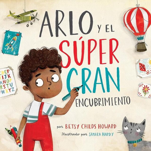 Libro Arlo Y El Super Gran Encubrimiento Tapa Dura, Autor Betsy Childs, Editorial Bh Niños