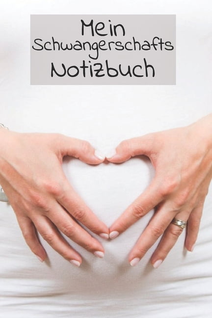 Mein Schwangerschafts Notizbuch : Kalender I Monatsplaner I 