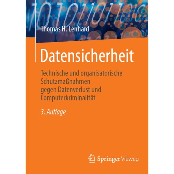 Datensicherheit: Technische Und Organisatorische Schutzmaßnahmen Gegen Datenverlust Und Computerkriminalität, (Paperback)