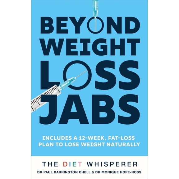 The Diet Whisperer: Beyond Weight-Loss Jabs: Includes a 12-Week, Fat-Loss Plan to Lose Weight Naturally, (Paperback)