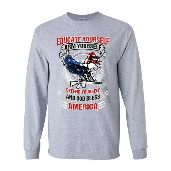 Long Sleeve Adult T-Shirt Educate Arm Defend Yourself USA God Bless America Patriotic DT