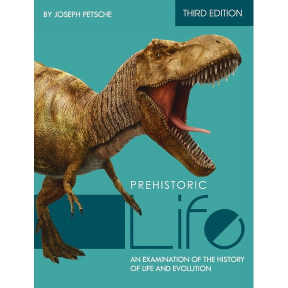 Prehistoric Life: An Examination of the History of Life and Evolution, (Hardcover)